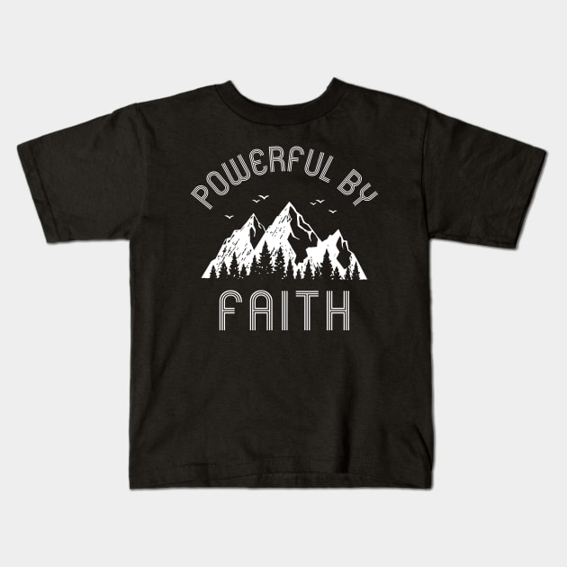 Powerful By Faith Kids T-Shirt by KA Creative Design